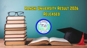 Ranchi University Result 2026 Released - Check BA BCom BSc VOC Sem 1 and BA BCom Gen Sem 2 Results Online at ranchiuniversity.ac.in Ranchi University Result 2026 Released - Check BA BCom BSc VOC Sem 1 and BA BCom Gen Sem 2 Results Online at ranchiuniversity.ac.in