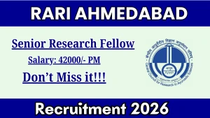 RARI Ahmedabad Senior Research Fellow Recruitment 2026 - Walkin for 12 Posts