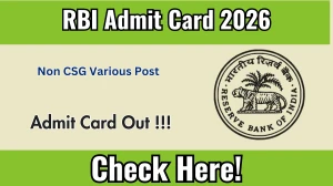 RBI Non CSG Various Post Admit Card 2026 Out- Download Here