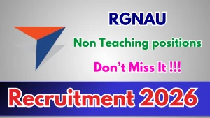 RGNAU Recruitment 2026 - Apply Online for 14 Non Teaching positions Posts
