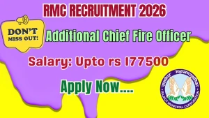 RMC Additional Chief Fire Officer Recruitment 2026 - Apply Online RMC Additional Chief Fire Officer Recruitment 2026 - Apply Online