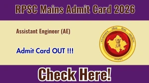 RPSC AE Mains Admit Card 2026 Out - Download Here