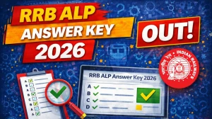 RRB ALP Answer Key 2026 OUT - Download PDF, Response Sheet & Objection Link