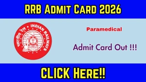 RRB Paramedical Admit Card 2026 Out - Download Here