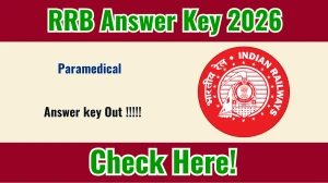 RRB Paramedical Answer Key 2026 OUT - Download PDF, Response Sheet & Objection Link