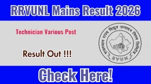RRVUNL Technician Various Post Mains Result 2026 OUT (Direct Link) - Download Scorecard @ energy.rajasthan.gov.in