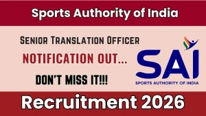 SAI Senior Translation Officer Recruitment 2026 - Apply Offline