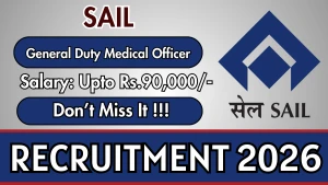 SAIL General Duty Medical Officer Recruitment 2026 - Walkin