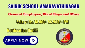 Sainik School Amaravathinagar Recruitment 2026 - Apply Offline for 17 General Employee, Ward Boys and More Posts