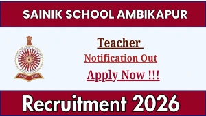 Sainik School Ambikapur Trained Graduate Teacher Recruitment 2026 - Apply Offline