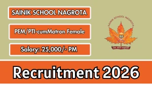 Sainik School Nagrota PEM/PTI cum Matron Recruitment 2026 - Walkin