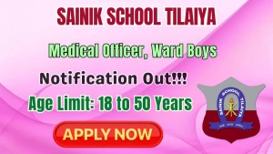 Sainik School Tilaiya Recruitment 2026 - Apply Offline for Medical Officer, Ward Boys Posts