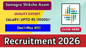 Samagra Shiksha Axom Quality Expert Recruitment 2026 - Apply Online