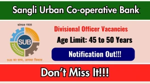 Sangli Urban Co-operative Bank Divisional Officer Recruitment 2026 - Apply Offline