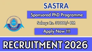 SASTRA PhD Programme Recruitment 2026 - Apply Online