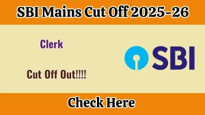 SBI Clerk Mains Cut Off 2025-26 OUT: Download PDF, Category Wise Marks and More