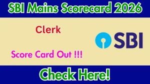 SBI Clerk Mains Score Card 2026 OUT (Direct Link) - Download Scorecard