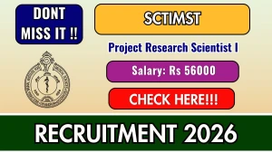 SCTIMST Project Research Scientist Recruitment 2026 - Walkin SCTIMST Project Research Scientist Recruitment 2026 - Walkin