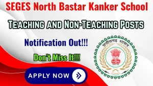 SEGES North Bastar Kanker School Teaching &Non-Teaching Recruitment 2026 - Apply Online for 13 Posts