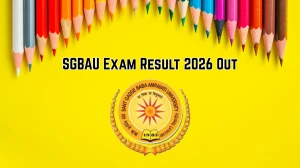 SGBAU Exam Result 2026 Out - Check B.Ed 1st Semester Winter 2025 Exam Results Online at sgbau.ac.in SGBAU Exam Result 2026 Out - Check B.Ed 1st Semester Winter 2025 Exam Results Online at sgbau.ac.in