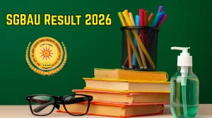 SGBAU Result 2026 Out at sgbau.ac.in Direct Link to Download UG and PG Courses Result
