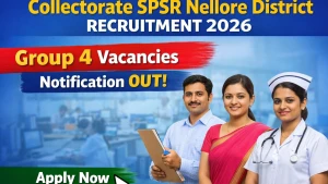 Collectorate SPSR Nellore District Group 4 Recruitment 2026 - Apply Offline for 30 Junior Assistant, Library Assistant and More Posts
