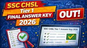 SSC CHSL Tier 1 Final Answer Key 2026 OUT - Download PDF, Response Sheet & Scorecard Link