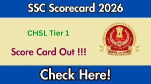 SSC CHSL Tier 1 Scorecard 2026 OUT (Direct Link) - Download Here