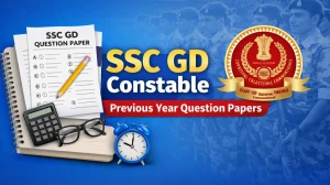 SSC GD Previous Year Question Papers: Download PDF Here