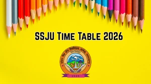 SSJU Time Table 2026 Announced M.Com, MA, M.Sc @ ssju.ac.in Details Here