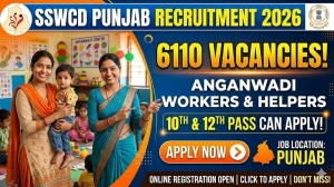 SSWCD Punjab Anganwadi Recruitment 2026 Online Form Re-Opened - Apply Online for 6110 Anganwadi Worker and Helper Posts