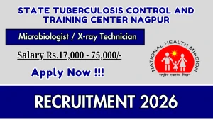 State Tuberculosis Control and Training Center Nagpur Recruitment 2026 - Apply Offline for Microbiologist / X-ray Technician Posts