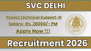 SVC Delhi Project Technical Support-III Recruitment 2026 - Apply Online