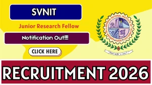 SVNIT Junior Research Fellow Recruitment 2026 - Apply Online