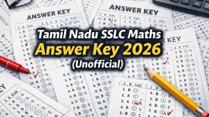 Tamil Nadu SSLC Maths Answer Key 2026 (Unofficial) – Get Solutions Here