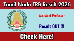 Tamil Nadu TRB Assistant Professor Result 2026 OUT (Direct Link) - Download Scorecard @ tn.gov.in Tamil Nadu TRB Assistant Professor Result 2026 OUT (Direct Link) - Download Scorecard @ tn.gov.in
