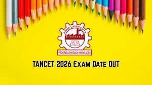 TANCET 2026 Exam Date OUT: MBA & MCA Date, Registration, Eligibility, How to Apply TANCET 2026 Exam Date OUT: MBA & MCA Date, Registration, Eligibility, How to Apply