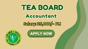 Tea Board Accountant Recruitment 2026 - Walkin
