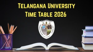 Telangana University Time Table 2026 (Out) – Download M.Ed Exam Date Sheet @ telanganauniversity.ac.in Telangana University Time Table 2026 (Out) – Download M.Ed Exam Date Sheet @ telanganauniversity.ac.in