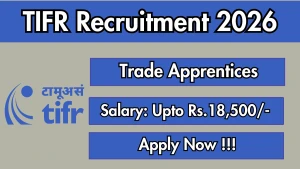 TIFR Recruitment 2026 - Walkin for Trade Apprentices Posts