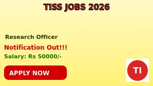 TISS Research Officer Recruitment 2026 - Apply Online