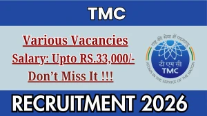 TMC Recruitment 2026 - Walkin for 62 Clerk, Nurse and More Posts TMC Recruitment 2026 - Walkin for 62 Clerk, Nurse and More Posts