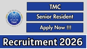 TMC Senior Resident Recruitment 2026 - Walkin