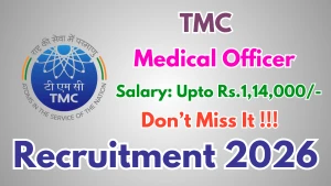 TMC Medical Officer Recruitment 2026 - Walkin