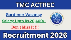 TMC-ACTREC Gardener Recruitment 2026 - Walkin