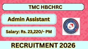 TMC HBCHRC Admin Assistant Recruitment 2026 - Walkin