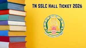 TN SSLC Hall Ticket 2026: Download Link and Step-by-Step Guide