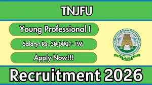 TNJFU Young Professional I Recruitment 2026 - Apply Online