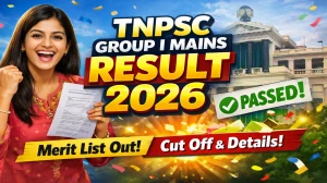TNPSC Group I Mains Result 2026 OUT (Direct Link) - Download Scorecard @ tnpsc.gov.in