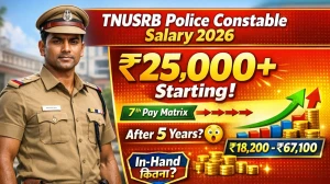 TNUSRB Police Constable Salary 2026: In-Hand Salary, Pay Scale, Allowances, Deductions & Career Growth